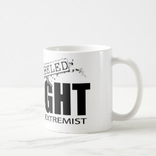 LABELED RIGHT WING EXTREMIST COFFEE MUG