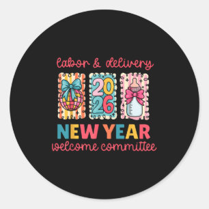 Labor & Delivery 2026 New Year Welcome Committ Classic Round Sticker