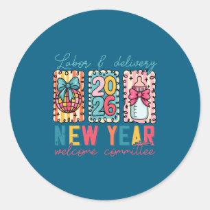 Labor & Delivery 2026 New Year Welcome Committ Classic Round Sticker