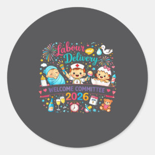 Labor & Delivery 2026 New Year Welcome Committ Classic Round Sticker