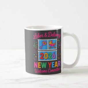Labor &amp; Delivery 2026 New Year Welcome Committ Coffee Mug