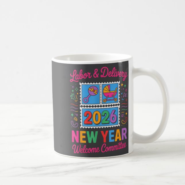 Labor &amp; Delivery 2026 New Year Welcome Committ Coffee Mug (Right)