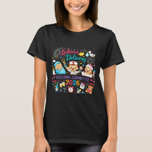 Labor & Delivery 2026 New Year Welcome Committ T-Shirt
