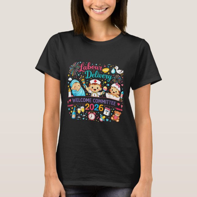 Labor &amp; Delivery 2026 New Year Welcome Committ T-Shirt (Front)