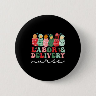 Labor And Delivery Nurse Shirt L&d Nurse Chris 2 Inch Round Button