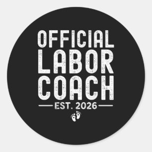Labor Coach Est 2026 Expecting New Mom Dad Baby Sh Classic Round Sticker