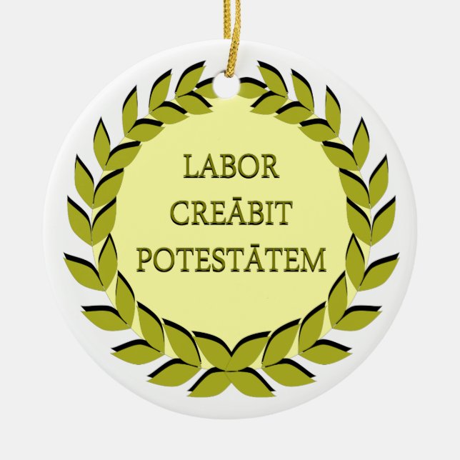 LABOR CREĀBIT POTESTĀTEM CERAMIC ORNAMENT (Front)