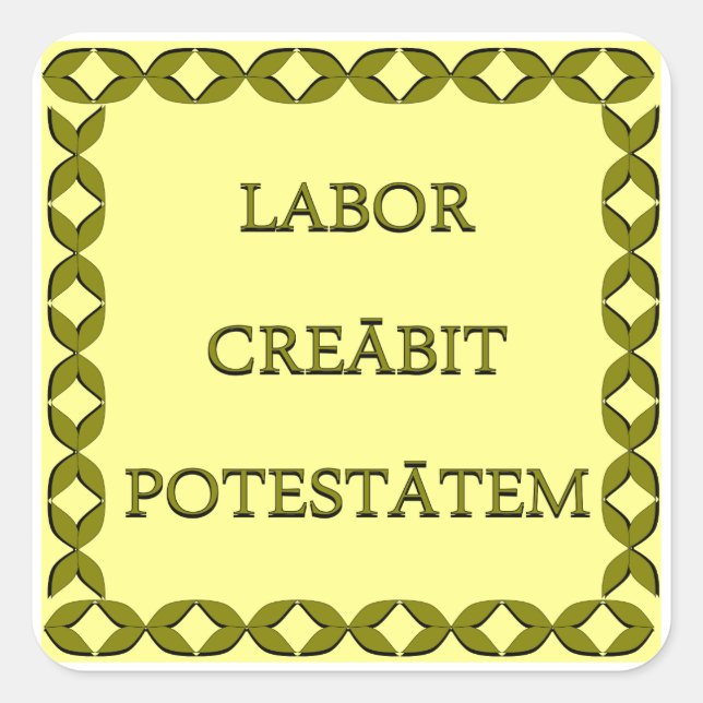 LABOR CREĀBIT POTESTĀTEM SQUARE STICKER (Front)