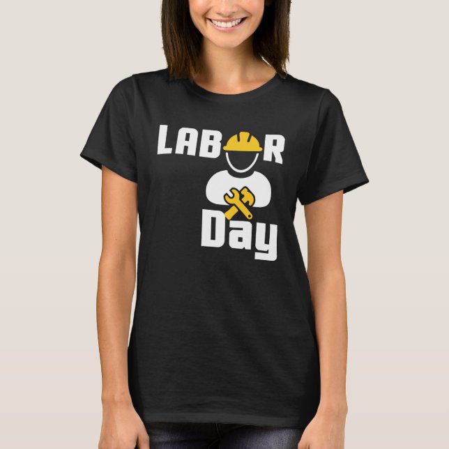 Labor Day Happy Union Worker Engineer Tools T-Shirt (Front)