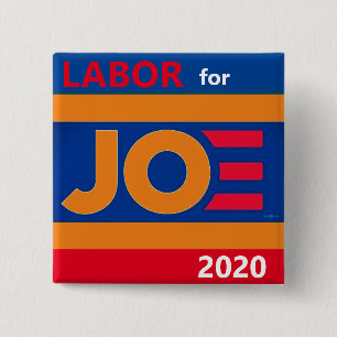 Labor for Joe 2020 2 Inch Square Button