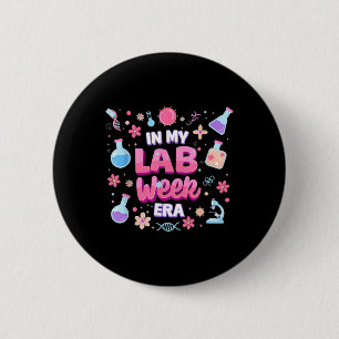 Laboratory Teacher Student 2025 In My Lab Week Era 2 Inch Round Button