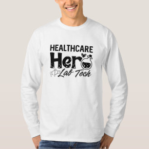 Laboratory Technician Healthcare Hero Lab Tech T-Shirt