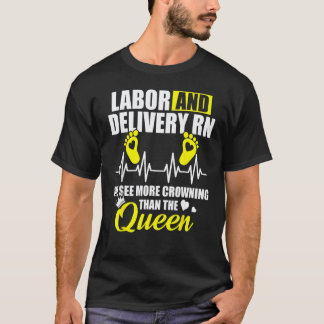 Labour And Delivery Nurse Crowning L&d Nursing Rn T-Shirt