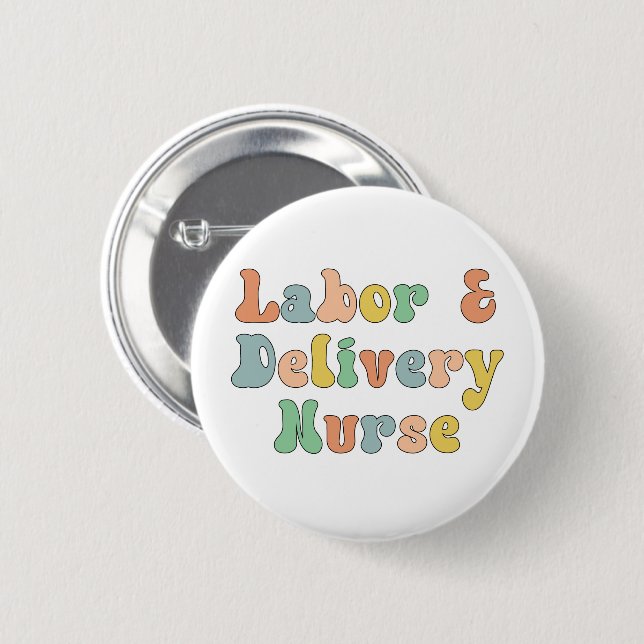 Labour and Delivery Nurse Groovy Retro 2 Inch Round Button (Front & Back)
