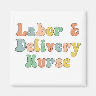 Labour and Delivery Nurse Groovy Retro Magnet