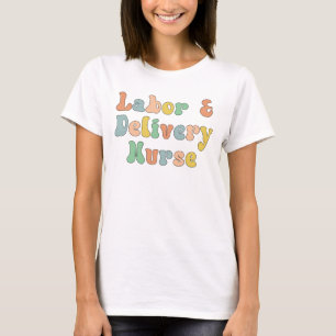 Labour and Delivery Nurse Groovy Retro T-Shirt