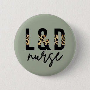Labour and delivery nurse L & D Cheetah print 2 Inch Round Button