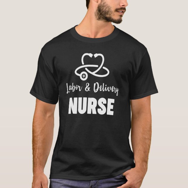 Labour And Delivery Nurse L&d Nurse Practitioner S T-Shirt (Front)