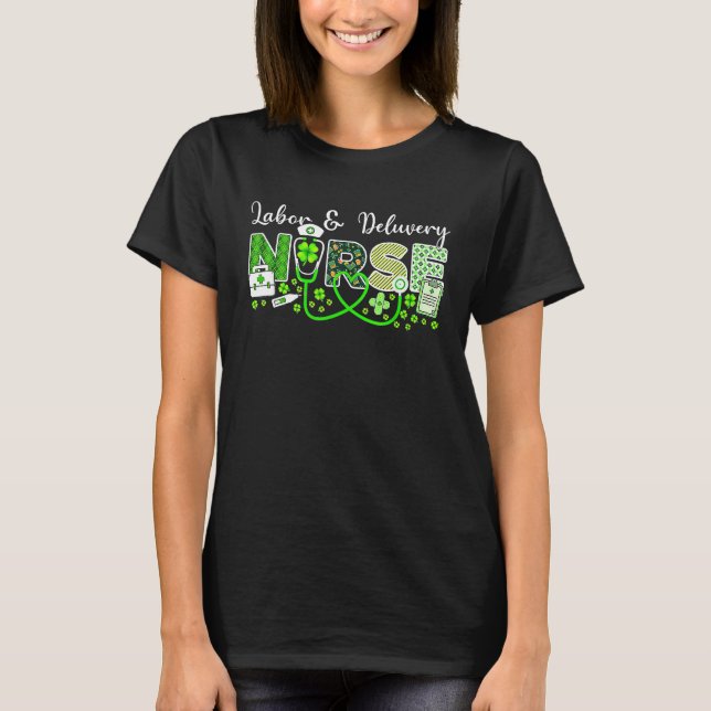 Labour And Delivery Nurse L & D Nurse St Patrick's T-Shirt (Front)