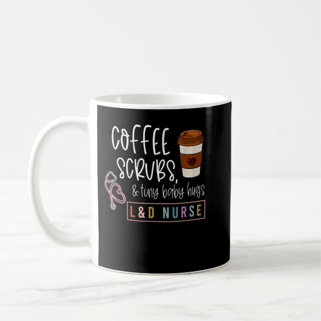 Labour and Delivery Nurse L&D Nursing New Grad Nur Coffee Mug (Left)
