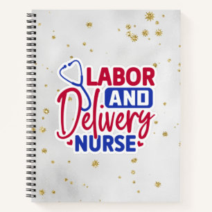 Labour and Delivery Nurse Notebook