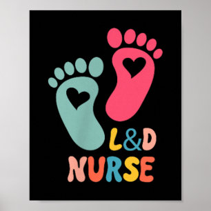 Labour And Delivery Nurse Tee L&amp;d Shirt - Labo Poster