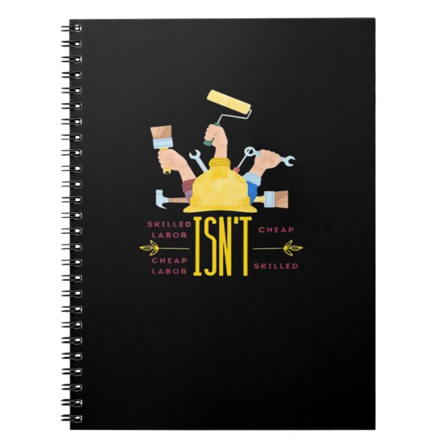 Labour Art Design Classic - Skilled Labour Isn’t C Notebook (Front)