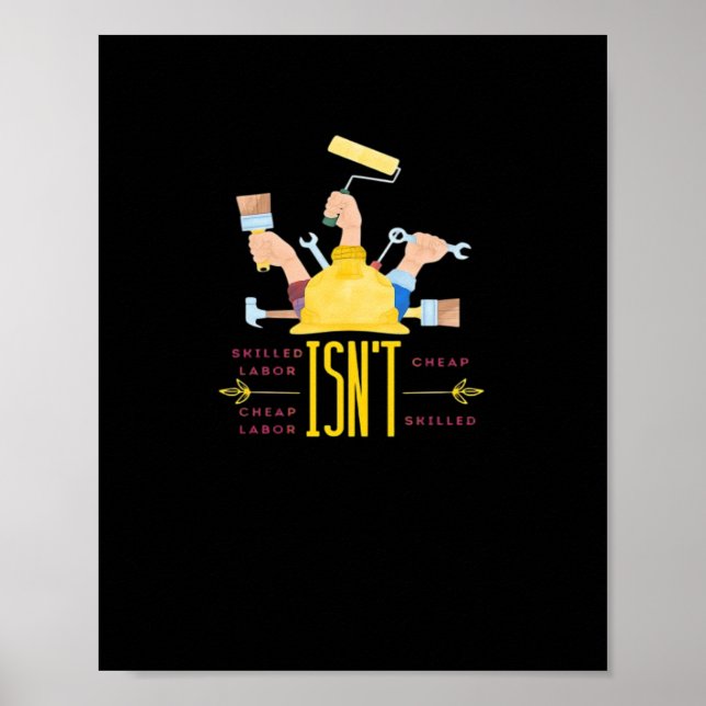 Labour Art Design Classic - Skilled Labour Isn’t C Poster (Front)