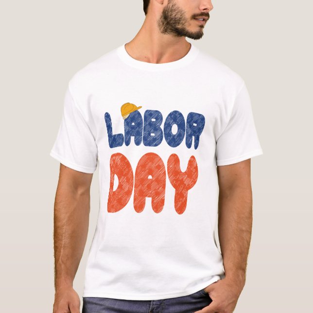 Labour Day All Workers Labours Day T-Shirt (Front)