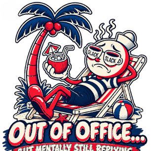 Labour Day Clothes - Out Of Office Mentally T-Shirt