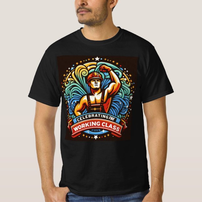 Labour Day Design Honouring Working Class Heroes T-Shirt (Front)