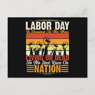 Labour Day is Devoted to No Man Postcard