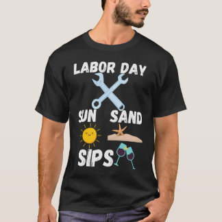 Labour Day: Sun, Sand, Sips!  T-Shirt