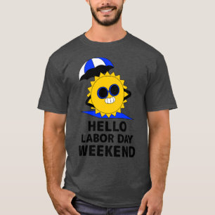 Labour Day Weekend Sunshine   Funny Summer Holiday T-Shirt