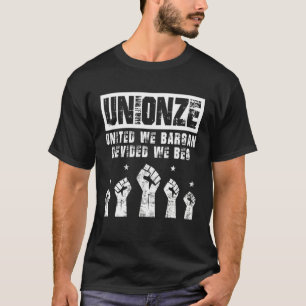 Labour Day Worker Unionize United We Bargain Divid T-Shirt