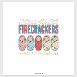 Labour & Delivery Firecrackers Cute Baby Nurse Des