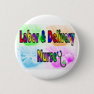 Labour & Delivery Nurse 2 Inch Round Button