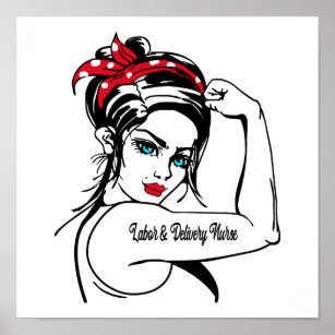 Labour & Delivery Nurse Rosie The Riveter Pin Up Poster