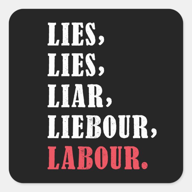 Labour Lies Square Sticker (Front)