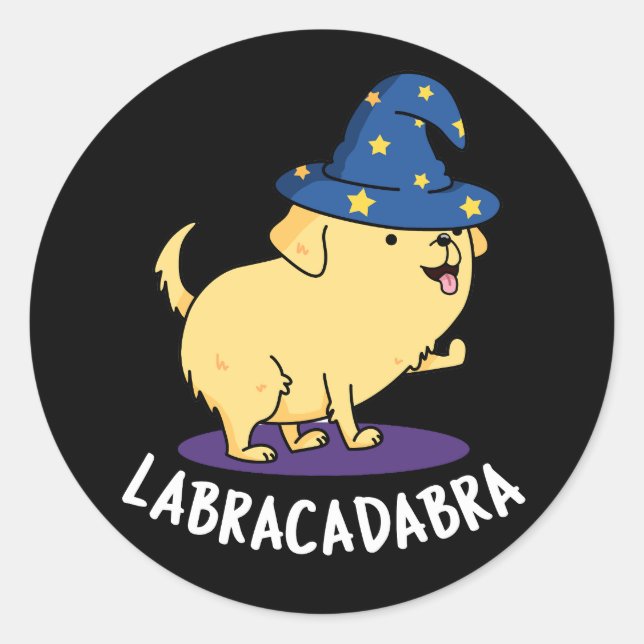 Labra-cadabra Funny Labrador Dog Pun Dark BG Classic Round Sticker (Front)