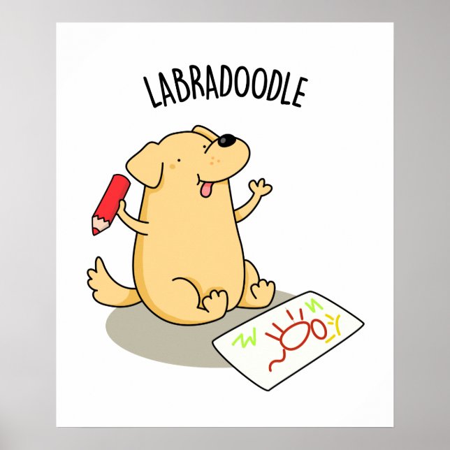 Labradoodle Funny Labrador Dog Pun Poster (Front)