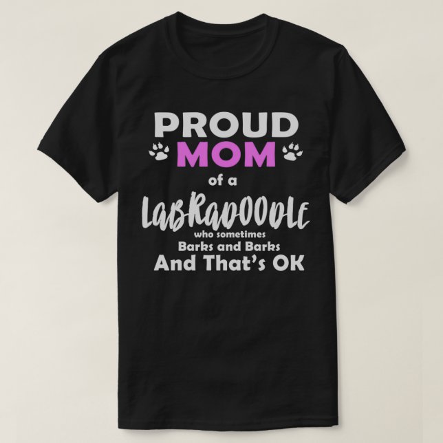 Labradoodle Proud Mom Labrador Retriever Poodle T-Shirt (Design Front)