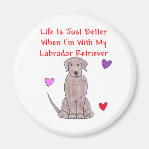 Labrador Chocolate Life Is Just Better Magnet