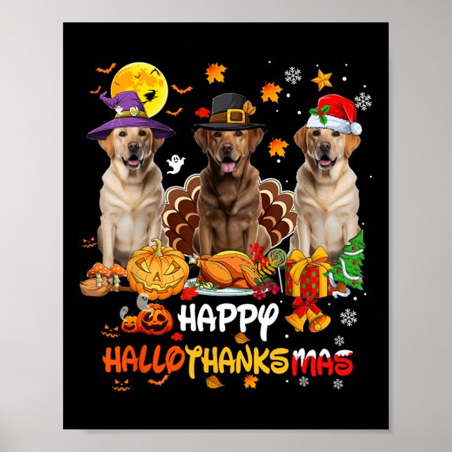 Labrador Dog Happy Halloween Thanksgiving Merry Ch Poster (Front)