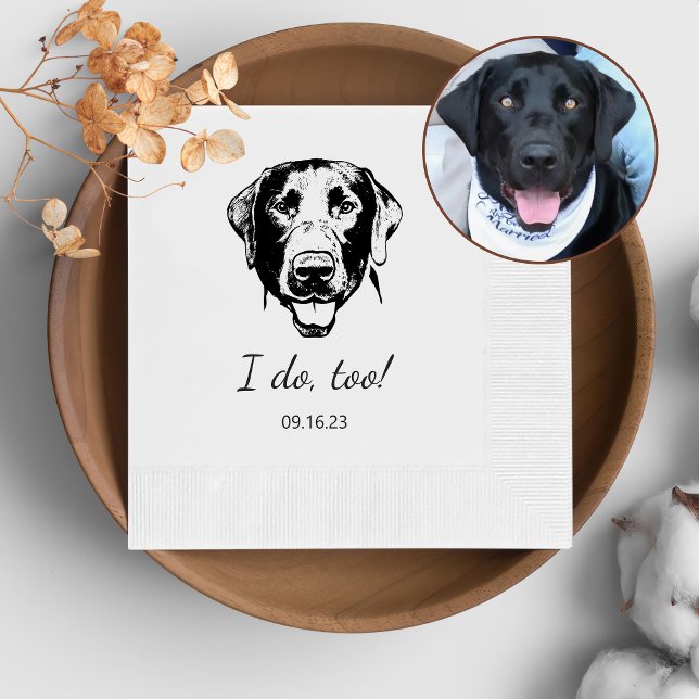 Labrador Dog Personalized I Do Too  Napkin (Creator Uploaded)