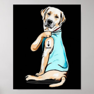 Labrador Dog Tattoo I Love Mom Mothers Day Lover  Poster