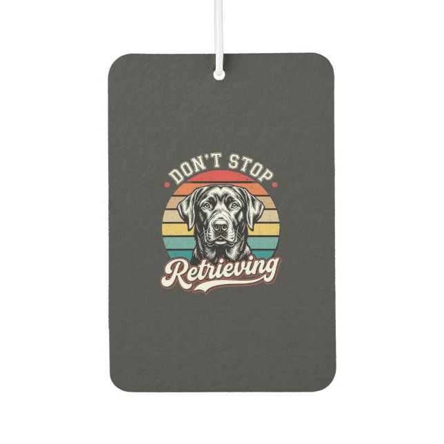 Labrador Don't Stop Retrieving Retro Dog Air Freshener (Front)