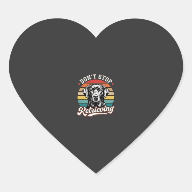 Labrador Don't Stop Retrieving Retro Dog Heart Sticker (Front)