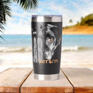 Labrador Im A LAB Person Labrador Dog Insulated Tumbler