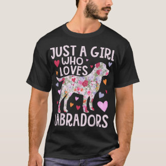 Labrador Just A Girl Who Loves Labradors Dog T-Shirt